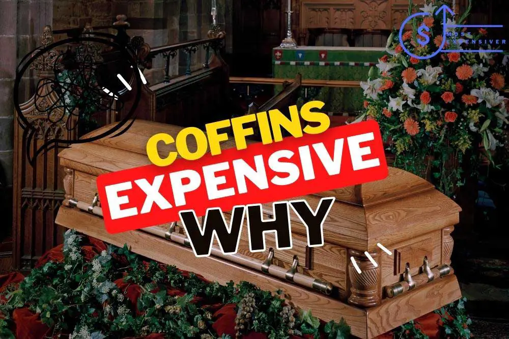 why are coffins so expensive