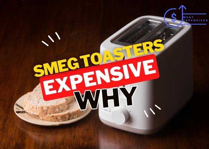 are smeg toasters so expensive