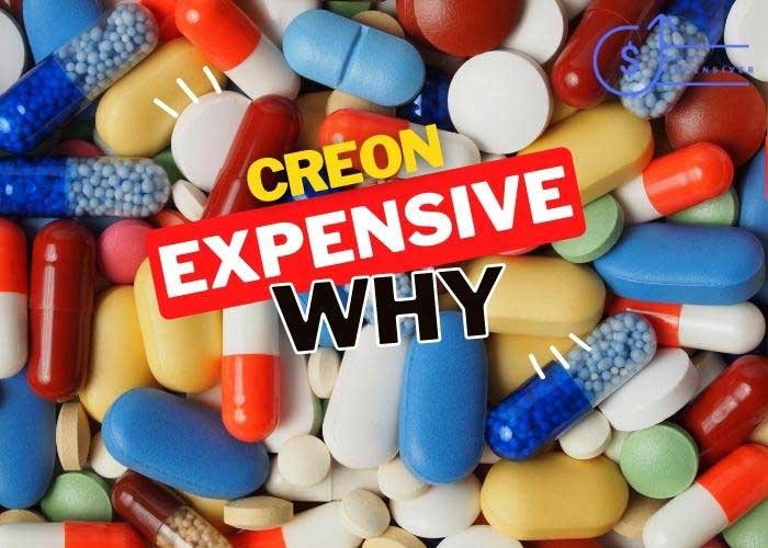 is creon so expensive