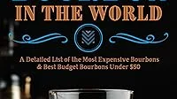 Top 10 best Most Expensive Bourbonss